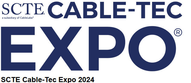 SCTE CABLE-TEC EXPO September 23 – 26, 2024